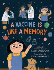 Free ebooks torrent download A Vaccine Is Like a Memory DJVU RTF MOBI English version 9781499813265 by Rajani LaRocca, Kathleen Marcotte, Rajani LaRocca, Kathleen Marcotte