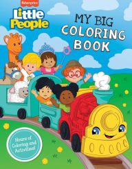 Title: Fisher-Price Little People: My Big Coloring Book, Author: Mattel