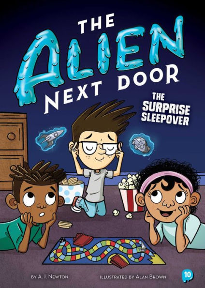 The Alien Next Door 10: Surprise Sleepover