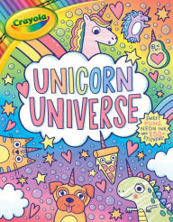 Free french phrasebook download Crayola Unicorn Universe: A Uniquely Perfect & Positively Shiny Coloring and Activity Book with Over 250 Stickers by BuzzPop, Stephani Stilwell, BuzzPop, Stephani Stilwell in English  9781499814552