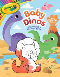 Title: Crayola: Baby Dinos: A Coloring & Activity Book (A Crayola Baby Animals Coloring Sticker Activity Book for Kids), Author: BuzzPop