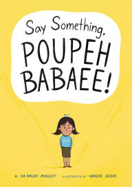 Free downloadable audiobooks for mp3 players Say Something, Poupeh Babaee!: A Graphic Novel in English