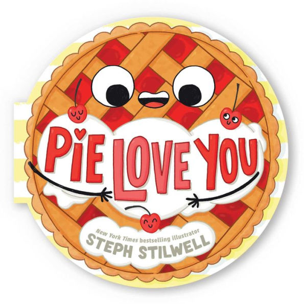 Pie Love You (A Shaped Novelty Board Book for Toddlers)