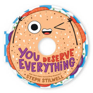 Title: You Deserve Everything (A Shaped Novelty Board Book for Toddlers), Author: Steph Stilwell