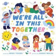 Title: We're All in This Together (A Little Bee Books Board Book for Toddlers), Author: Ernie Young