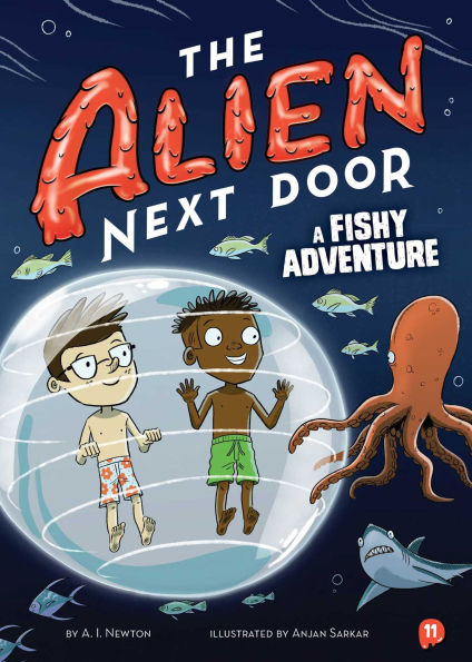 The Alien Next Door 11: A Fishy Adventure