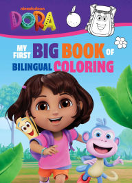 Title: Dora the Explorer: My First Big Book of Bilingual Coloring (A Dora the Explorer Nickelodeon Bilingual Coloring Book for Kids)(English Spanish), Author: BuzzPop