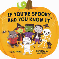 Title: If You're Spooky and You Know It (A Pumpkin-Shaped Novelty Board Book for Toddlers), Author: Aly Fronis