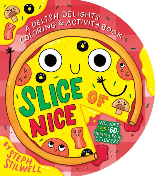Slice of Nice: A Delish Delights Coloring and Activity Book
