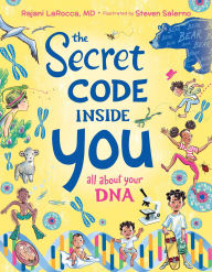 Title: The Secret Code Inside You: All About Your DNA, Author: Rajani LaRocca