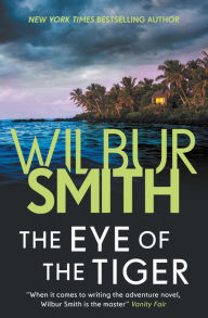 Title: The Eye of the Tiger, Author: Wilbur Smith