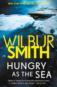 Title: Hungry as the Sea, Author: Wilbur Smith