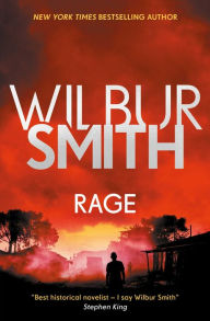 Title: Rage (Courtney Series #6 / Burning Shore Sequence #3), Author: Wilbur Smith