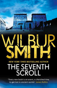 Title: The Seventh Scroll (Ancient Egyptian Series #2), Author: Wilbur Smith