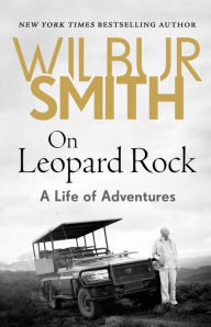 Title: On Leopard Rock, Author: Wilbur Smith