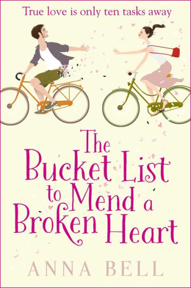 The Bucket List to Mend a Broken Heart: The laugh-out-loud love story of the year!