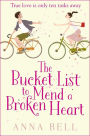 The Bucket List to Mend a Broken Heart: The laugh-out-loud love story of the year!