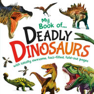 Title: My Book of Deadly Dinosaurs, Author: Data Rebel