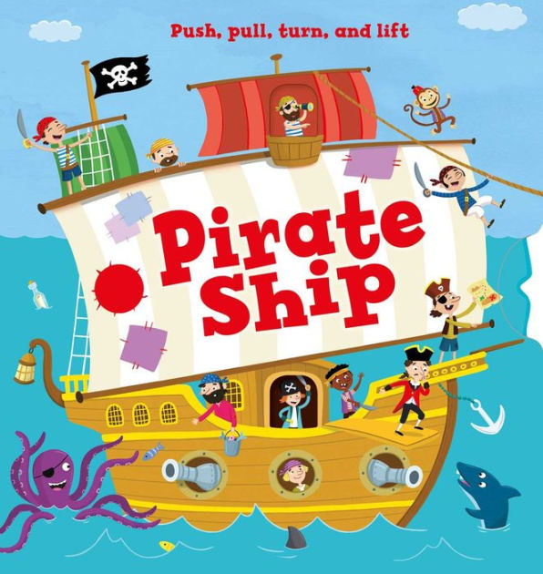 Pirate Ship by IglooBooks, Board Book | Barnes & Noble®