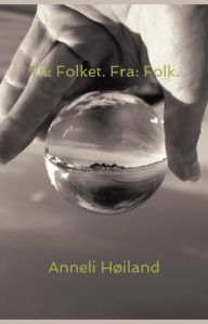 Title: Til: Folket. Fra: Folk., Author: Ancient Device