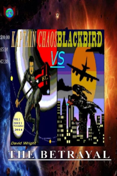 Kaptain Chaos vs. Blackbird: The Betrayal