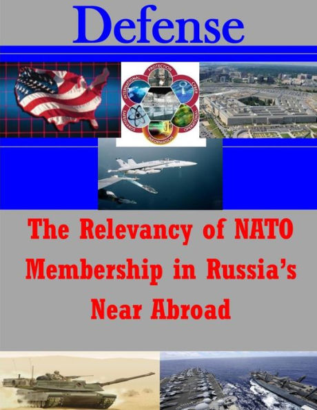 The Relevancy of NATO Membership in Russia's Near Abroad