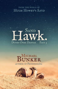 Title: Dunes Over Danvar 3: Sand Hawk., Author: Michael Bunker