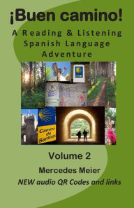 Title: Ã¯Â¿Â½Buen camino!: A reading & listening language adventure in Spanish, Author: Mercedes Meier