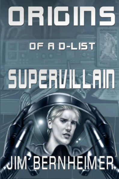 Origins of a D-List Supervillain