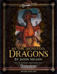 Title: Mythic Monsters: Dragons, Author: Jason Nelson