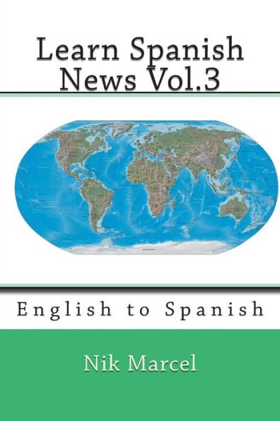 Learn Spanish News Vol.3: English to Spanish