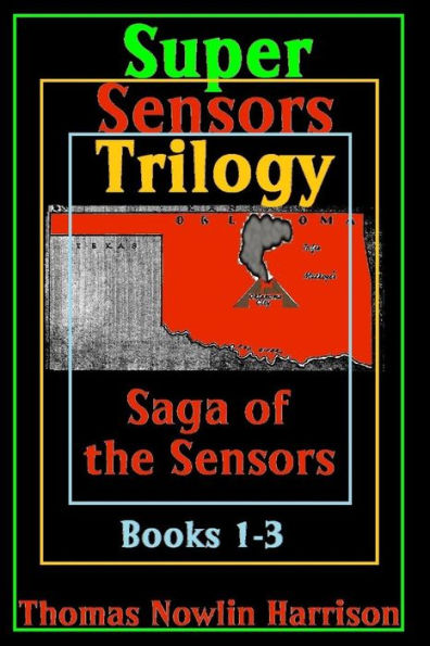 Super Sensors Trilogy: Saga of the Sensors: Books 1-3