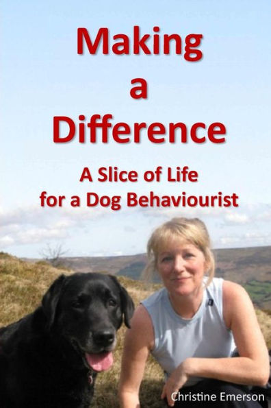 Making a Difference: A Slice of Life for a Dog Behaviourist