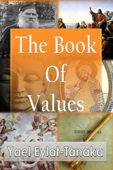 The Book of Values: An Inspirational Guide to Our Moral Dilemmas