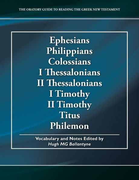 Ephesians Philippians Colossians I Thessalonians II Thessalonians I Timothy II Timothy Titus Philemon