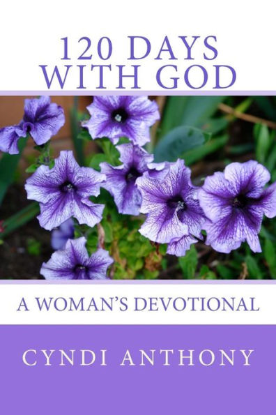 120 Days with God: A Woman's Devotional