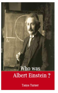Title: Who Was Albert Einstein?, Author: Tanya Turner