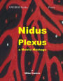 Nidus Plexus: a metric montage