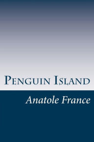 Title: Penguin Island, Author: Anatole France