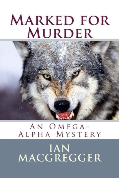 Marked for Murder: An Omega-Alpha Mystery