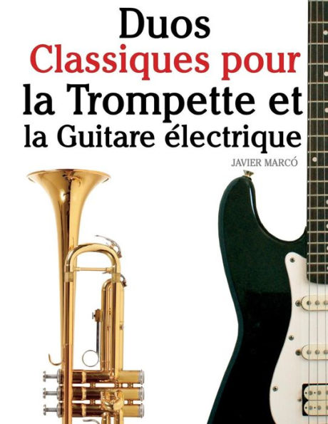 Duos Classiques Pour La Trompette Et La Guitare