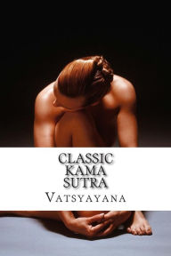 Title: Classic Kama Sutra, Author: Richard Burton