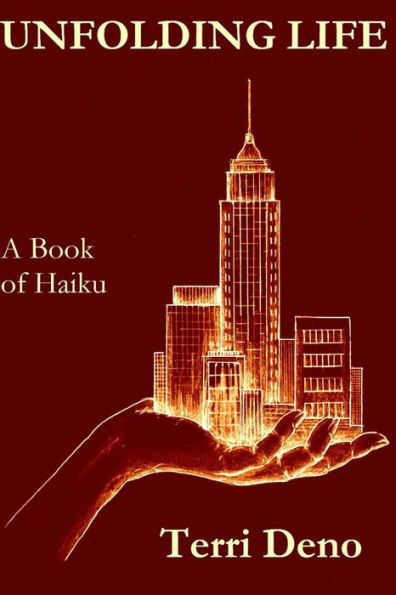 Unfolding Life: A Book of Haiku