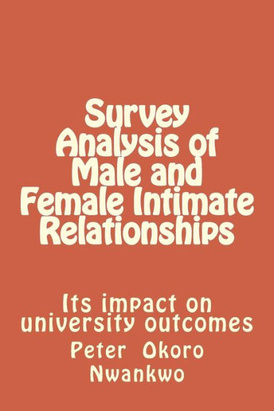 Survey Analysis of Male and Female Intimate Relationships: Its impact on university outcomes