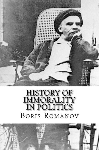 History of immorality in politics: In Russia: Nechayev ? Lenin ? Stalin ? and others later