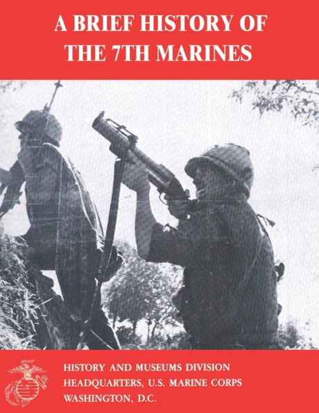 A Brief History of the 7th Marines