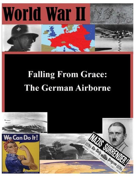 Falling From Grace: The German Airborne