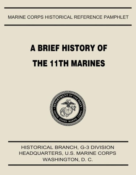 A Brief History of the 11th Marines