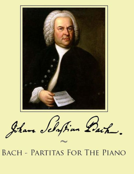 Bach - Partitas For The Piano