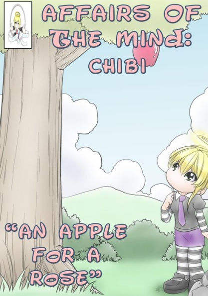 Affairs of the Mind: Chibi: "An apple for a rose."